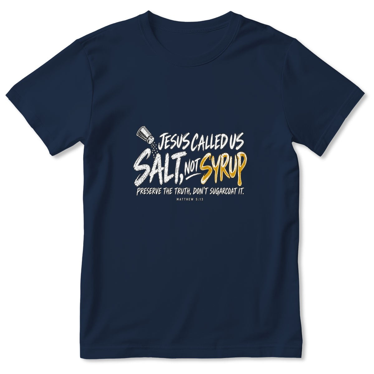 Jesus Called Us Salt Not Syrup, Gift For Pastor | 2D Unisex T-shirt