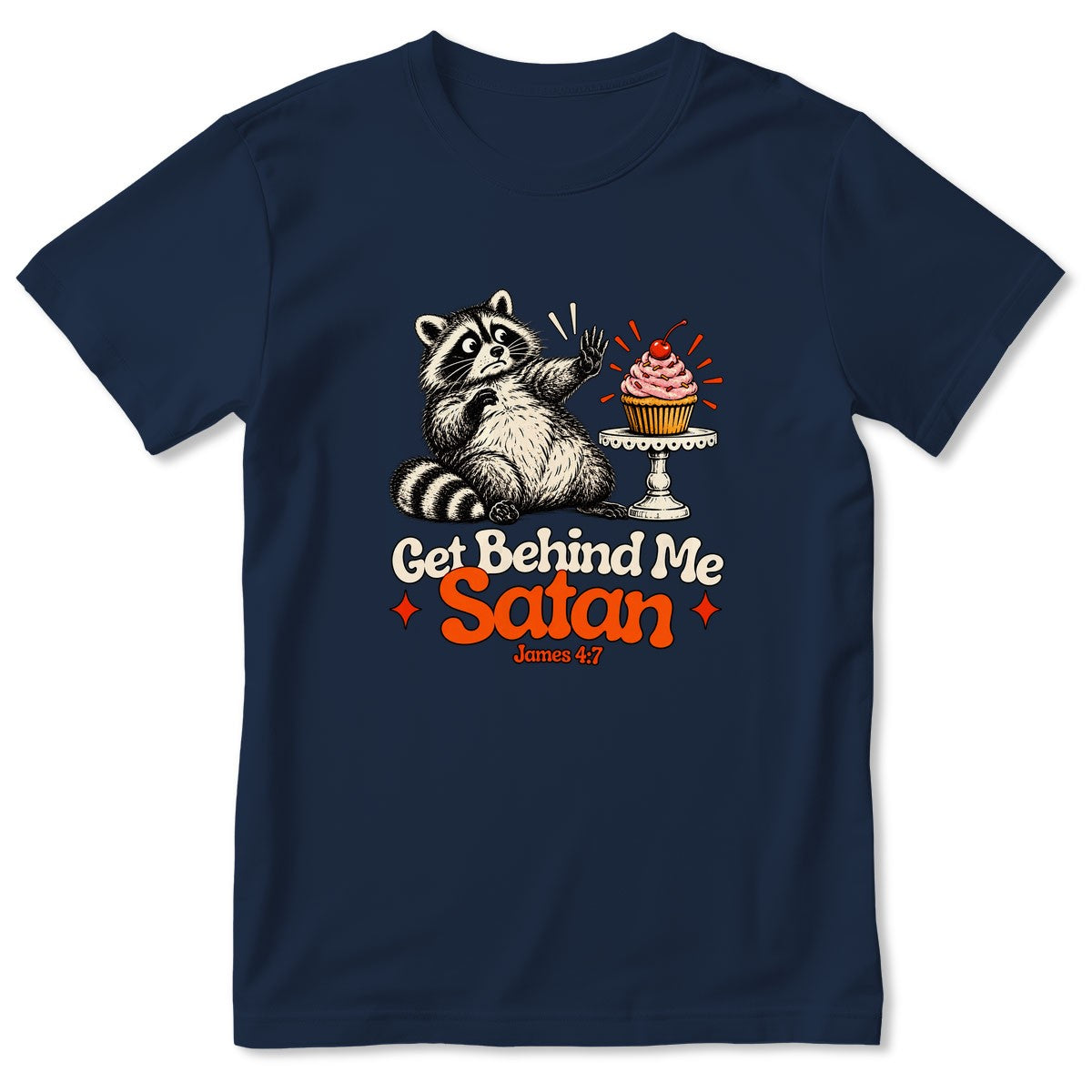 Get Behind Me Satan, Gift For Baker | 2D Unisex T-shirt