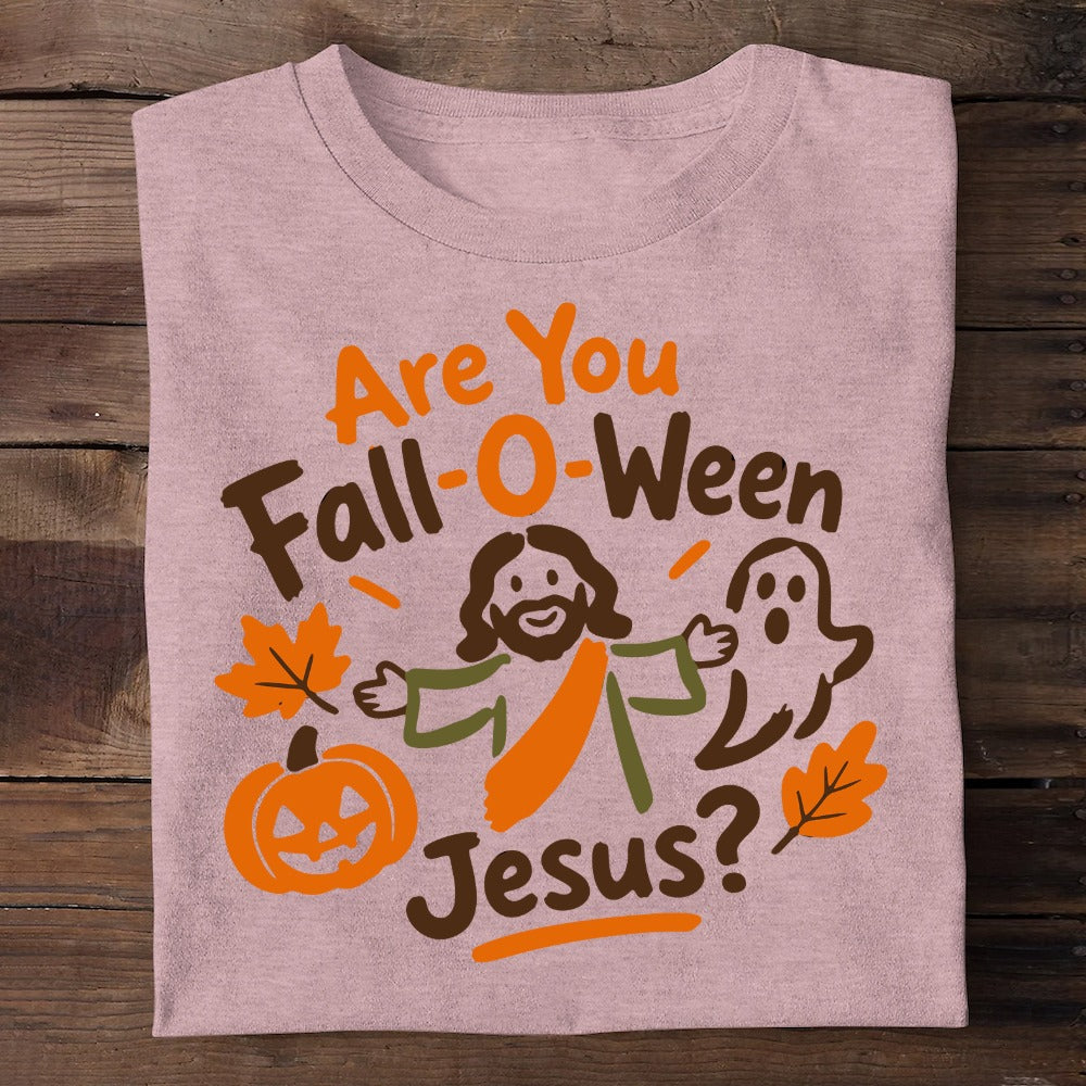 Are You Fall-O-Ween Jesus?, Gift For Christians | 2D Unisex T-shirt