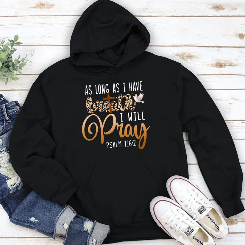 As Long As I Have Breath, I Will Pray - | 2D Unisex Hoodie
