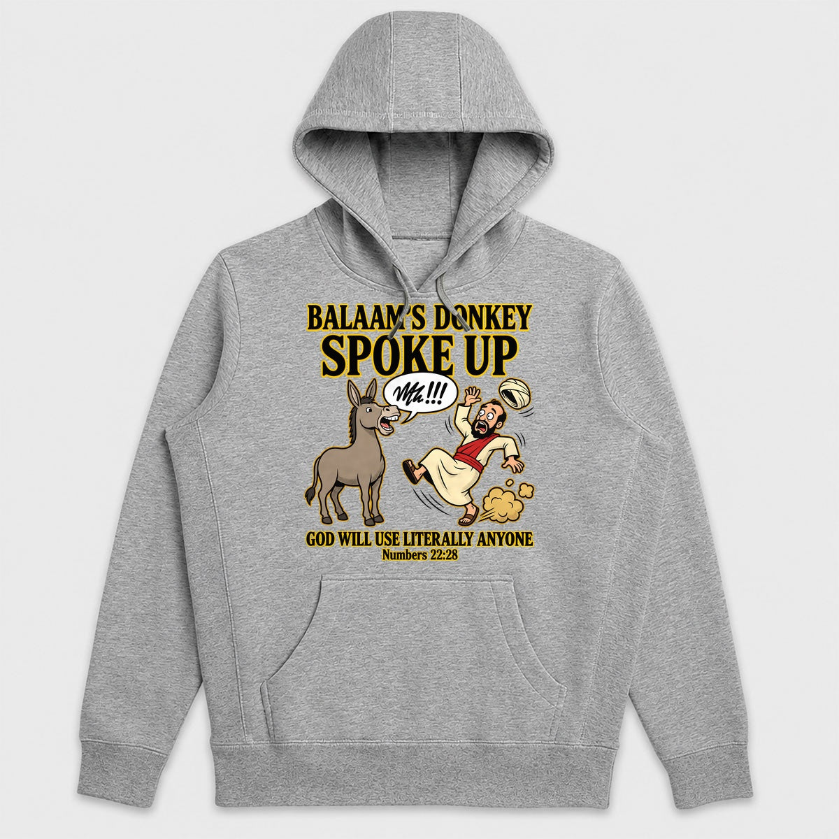Balaam's Donkey Spoke Up God Will Use Literally Anyone, Numbers 22:28, Gift For Youth Group Leaders - 2D Unisex Hoodie