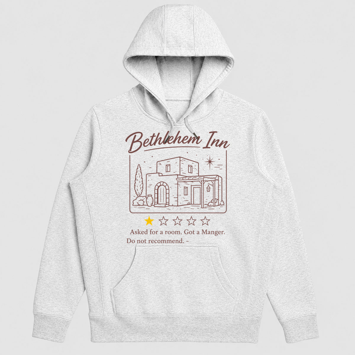 Bethlehem Inn 1 Star Review Asked For A Room Got A Manger, Gift For Loved One - 2D Unisex Hoodie