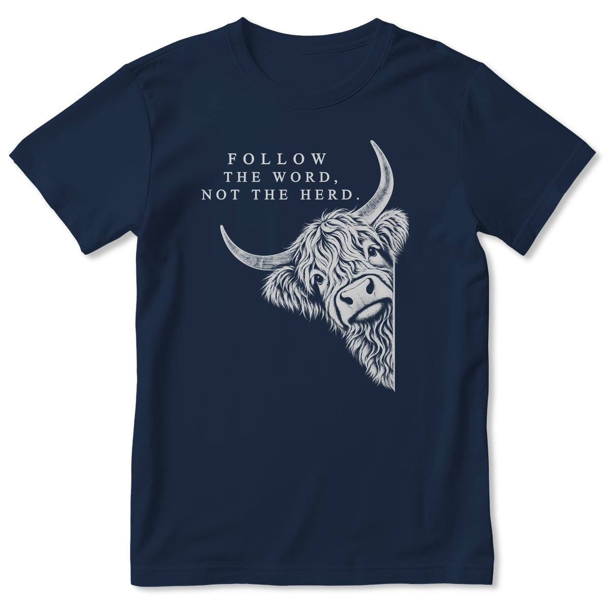 Follow The Word Not The Herd Highland Cow, Gift For Christian - 2D Unisex T-shirt