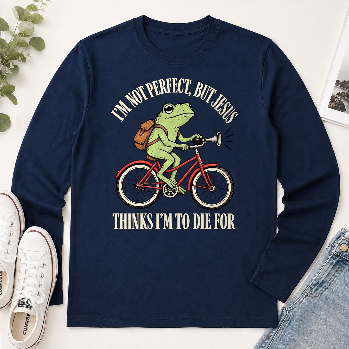 I'm Not Perfect But Jesus Thinks I'm To Die For, Gift For Christian Frog Lovers - 2D Unisex Long Sleeve