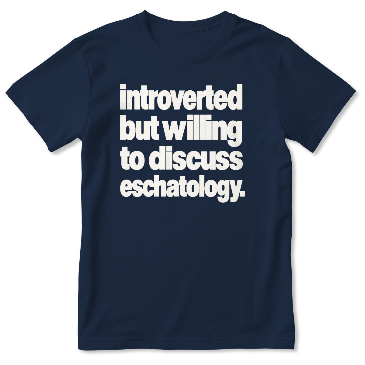 Introverted But Willing To Discuss Eschatology, Gift For Christian Introverts - 2D Unisex T-shirt