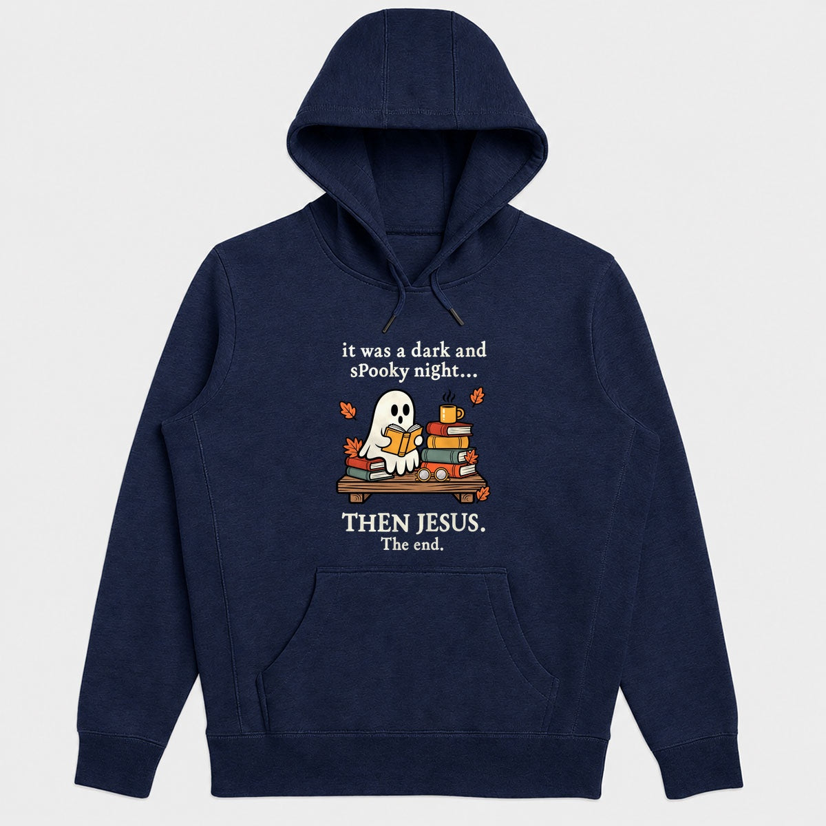 It Was A Dark And Spooky Night Then Jesus The End, Gift For Christian Book Lovers - 2D Unisex Hoodie