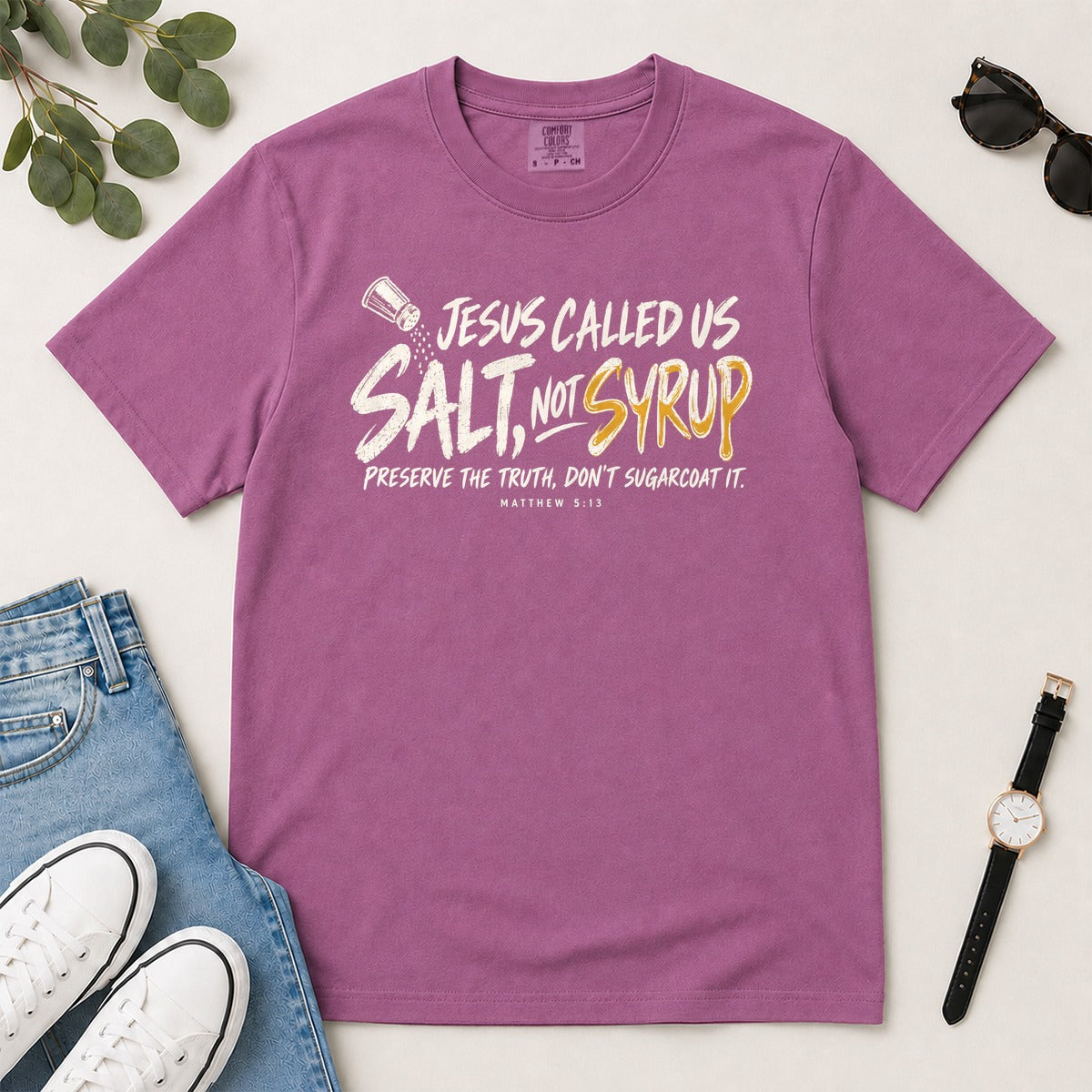 Jesus Called Us Salt Not Syrup, Matthew 5:13, Christian Gift For Believers | 2D Unisex Garment-dyed T-shirt