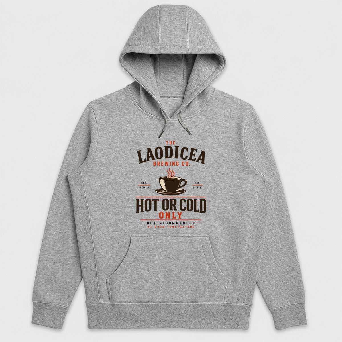 Laodicea Brewing Co Hot Or Cold Only, Gift For Christian Coffee Lovers - 2D Unisex Hoodie