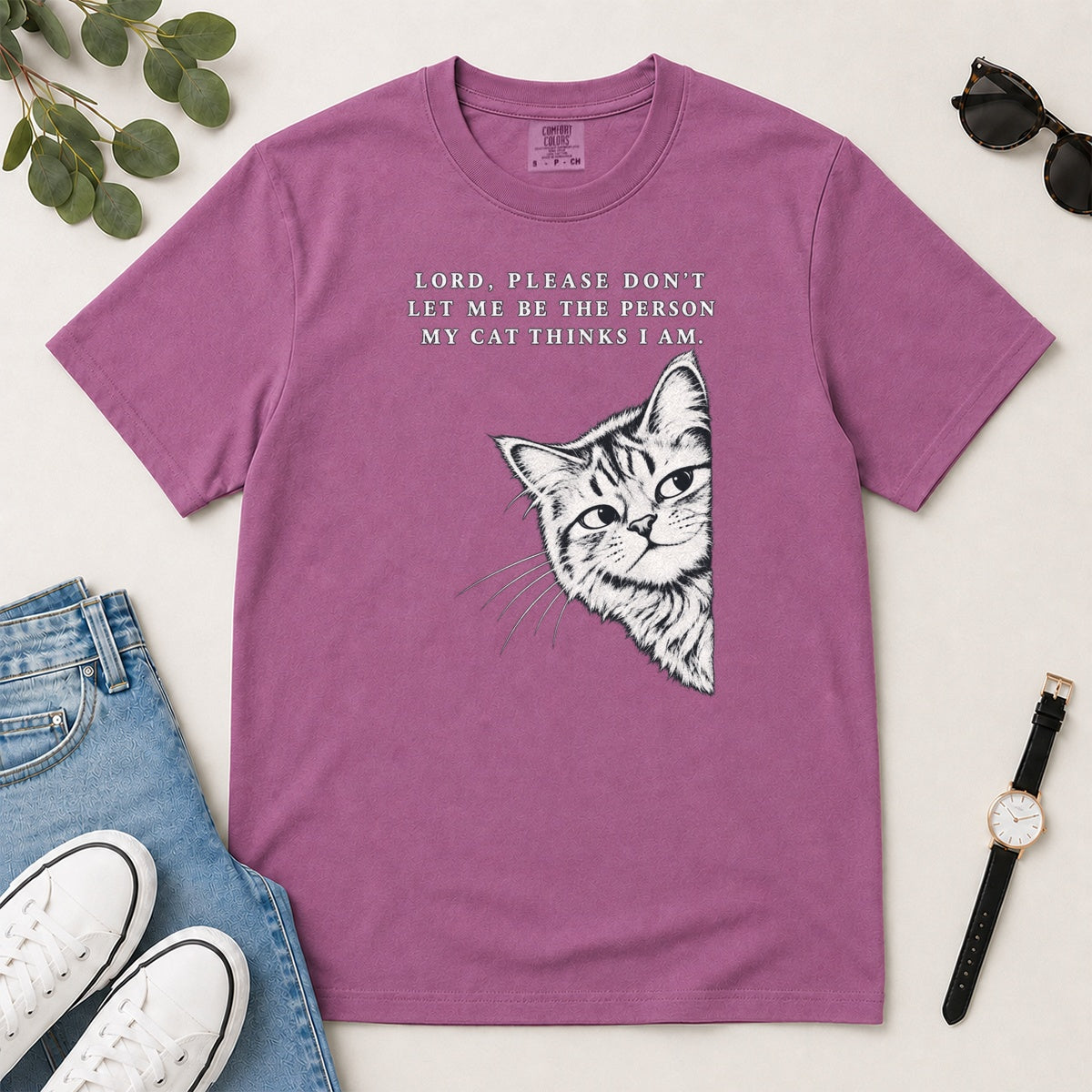Lord Please Don't Let Me Be The Person My Cat Thinks I Am, Gift For Christian Cat Lovers - 2D Unisex Garment-dyed T-shirt