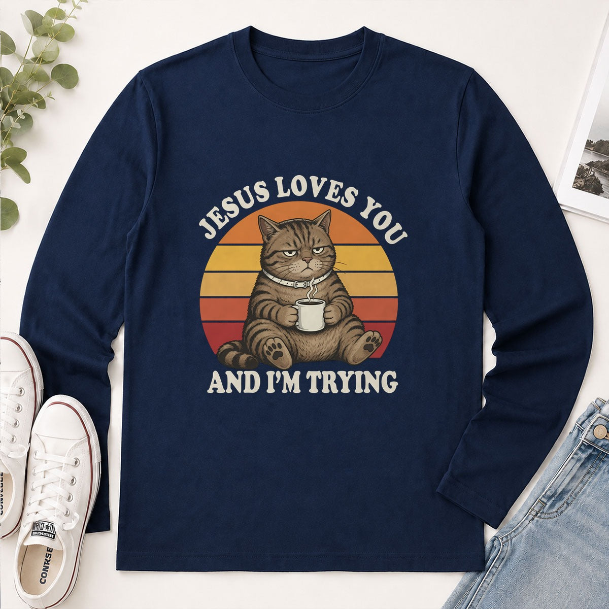 Jesus Loves You And I'm Trying, Funny Christian Gift - 2D Unisex Long Sleeve