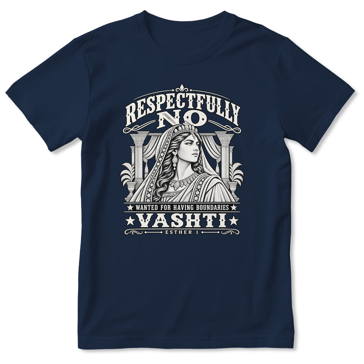 Respectfully No Wanted For Having Boundaries, Gift For Christian Women - 2D Unisex T-shirt
