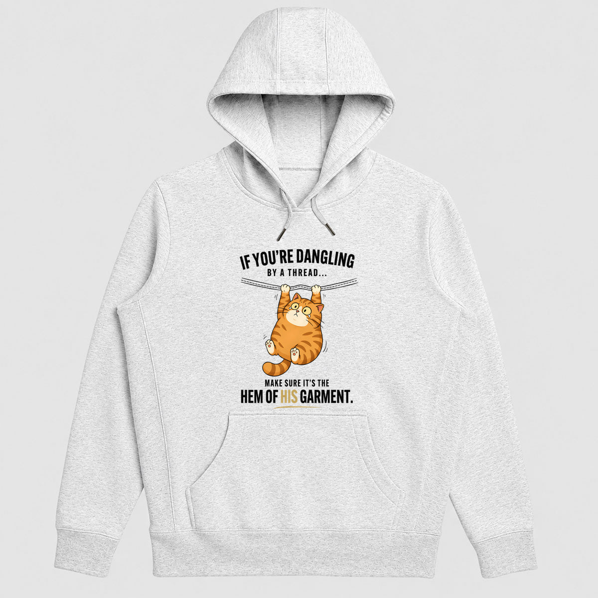 If You're Dangling By A Thread Make Sure It's The Hem Of His Garment Matthew 9:20 - Gift For Christian Cat Lovers, Women, Friends | 2D Unisex Hoodie