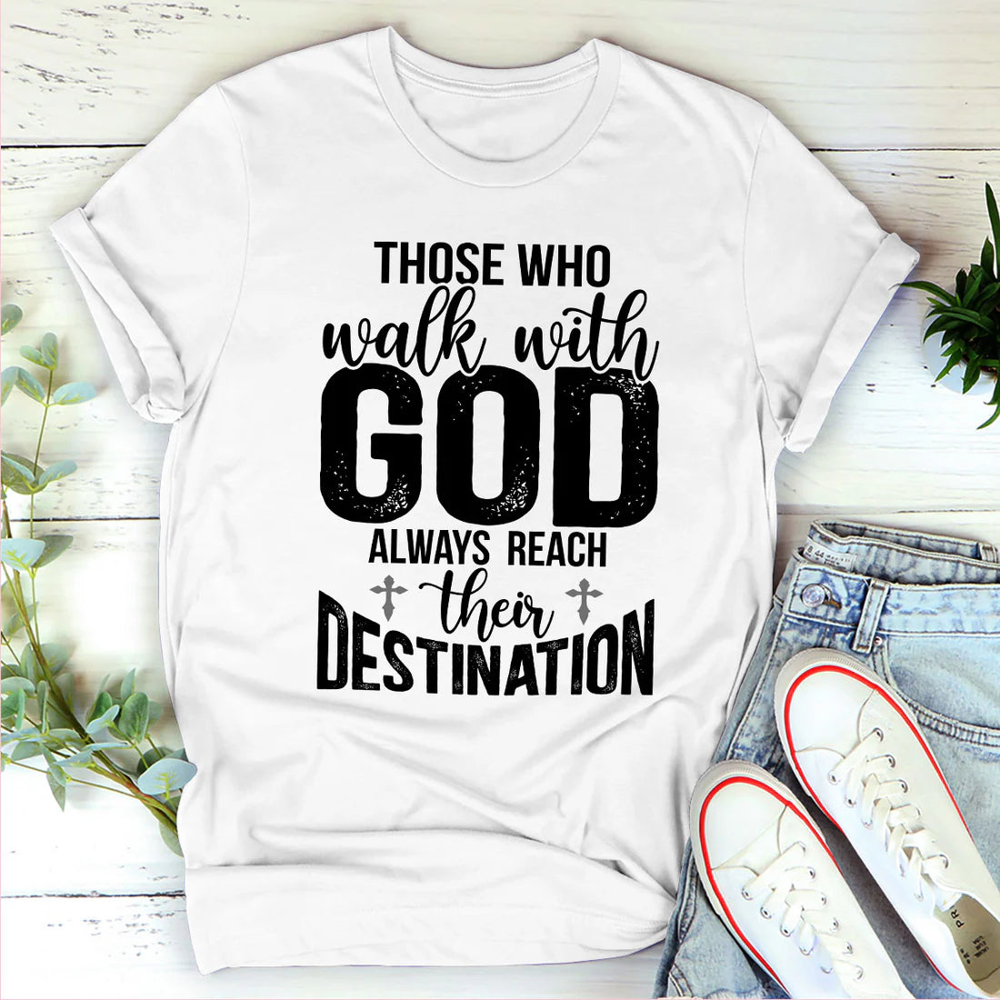 Those Who Walk With God Always Reach Their Destination | 2D Unisex T-shirt