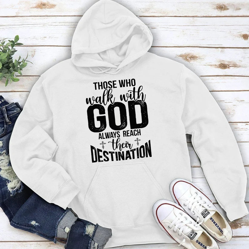Those Who Walk With God Always Reach Their Destination | 2D Unisex Hoodie