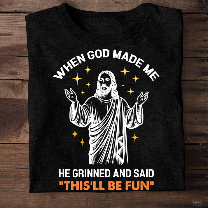 When God Made Me | 2D Unisex T-shirt