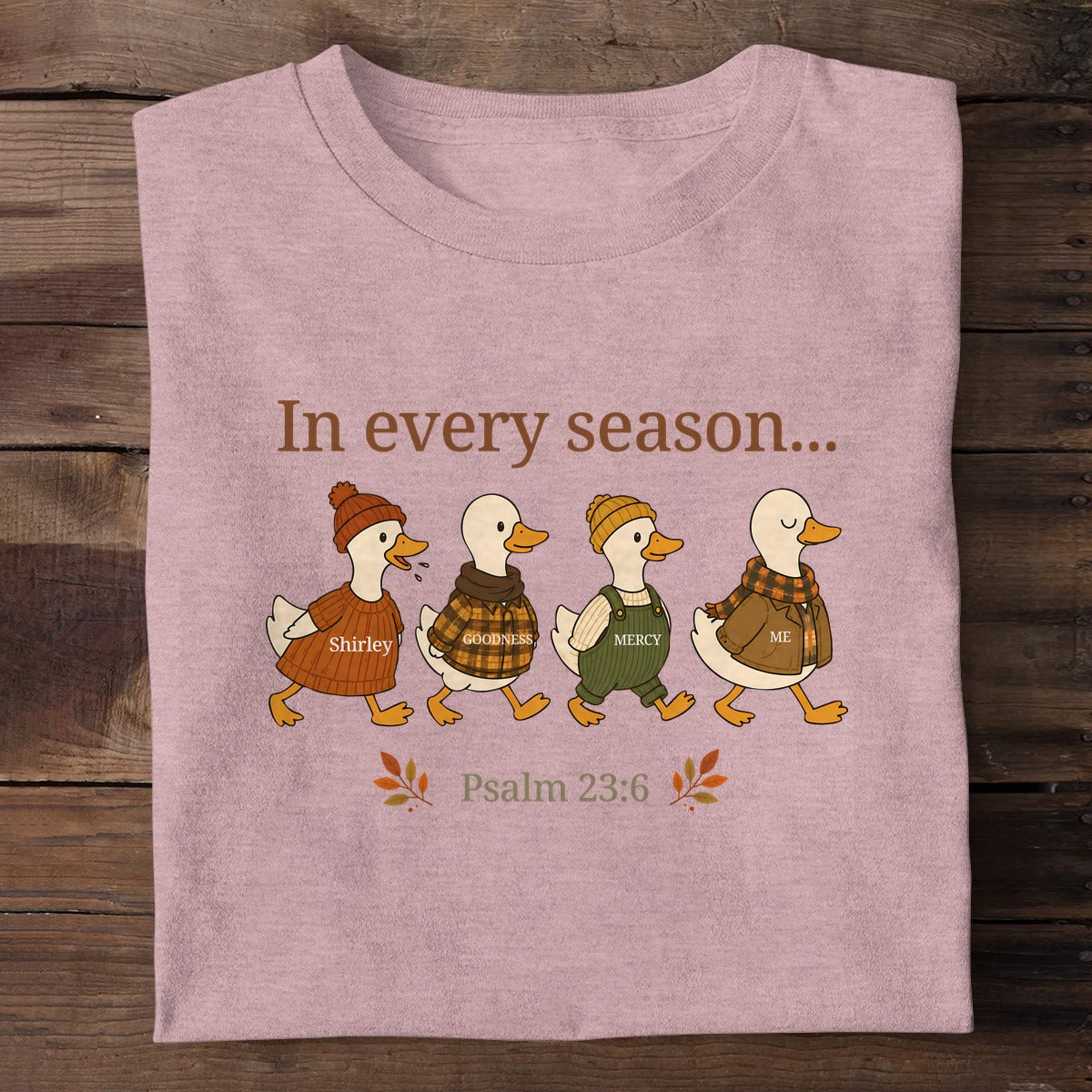 In Every Season Shirley Goodness Mercy And Me Psalm 23:6, Christian Gift | 2D Unisex T-shirt