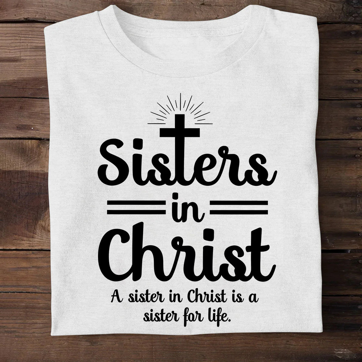 Sisters In Christ | 2D Unisex T-shirt