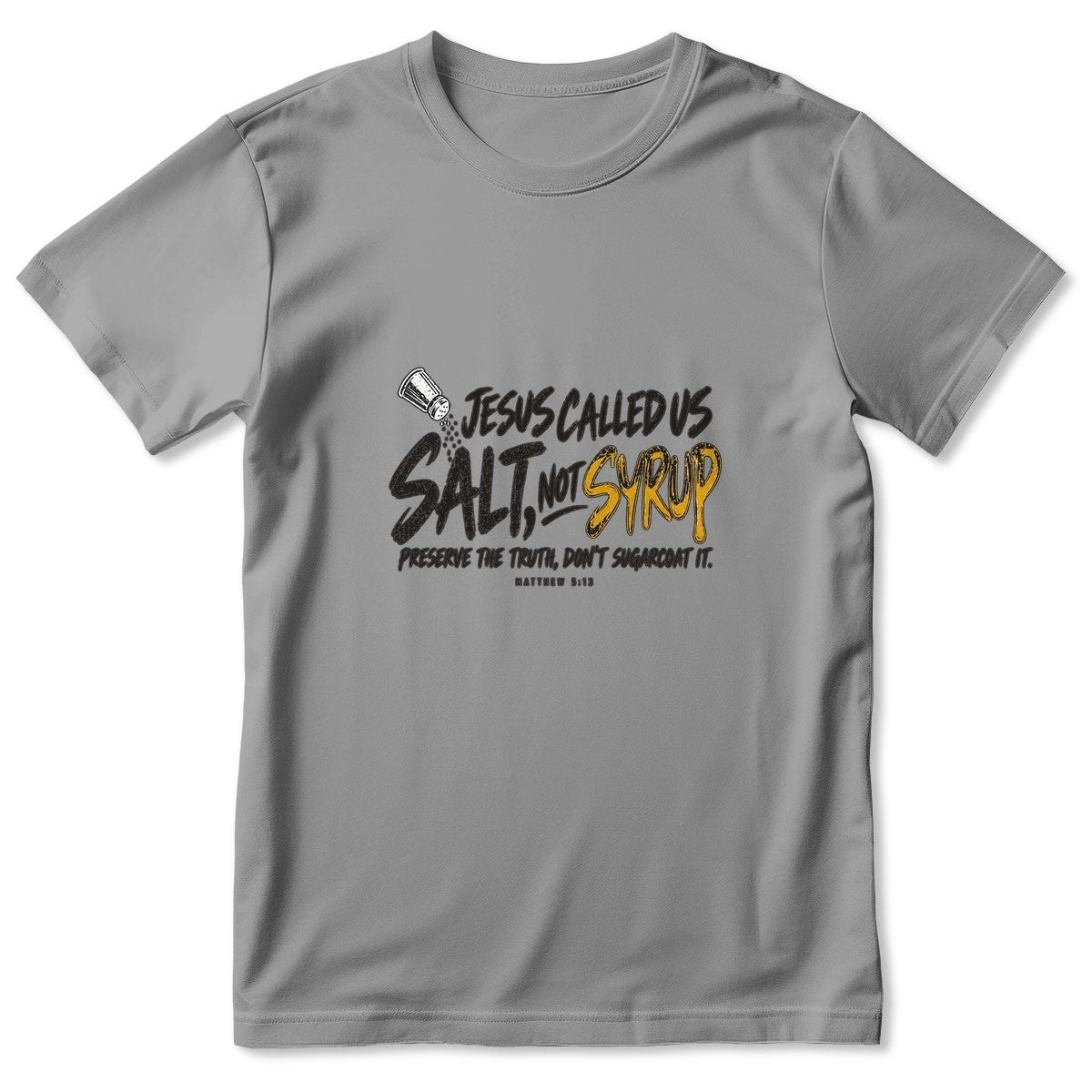 Jesus Called Us Salt Not Syrup, Gift For Pastor | 2D Unisex T-shirt
