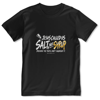 Jesus Called Us Salt Not Syrup, Gift For Pastor | 2D Unisex T-shirt