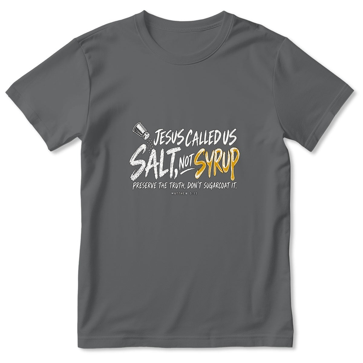 Jesus Called Us Salt Not Syrup, Gift For Pastor | 2D Unisex T-shirt