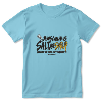 Jesus Called Us Salt Not Syrup, Gift For Pastor | 2D Unisex T-shirt