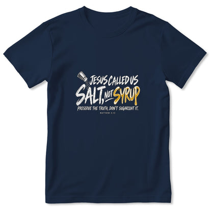 Jesus Called Us Salt Not Syrup, Gift For Pastor | 2D Unisex T-shirt