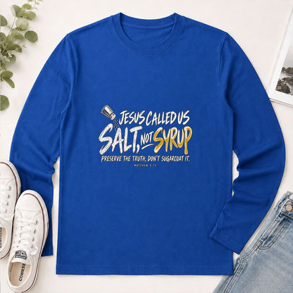 Jesus Called Us Salt Not Syrup, Gift For Pastor | 2D Unisex Long Sleeve