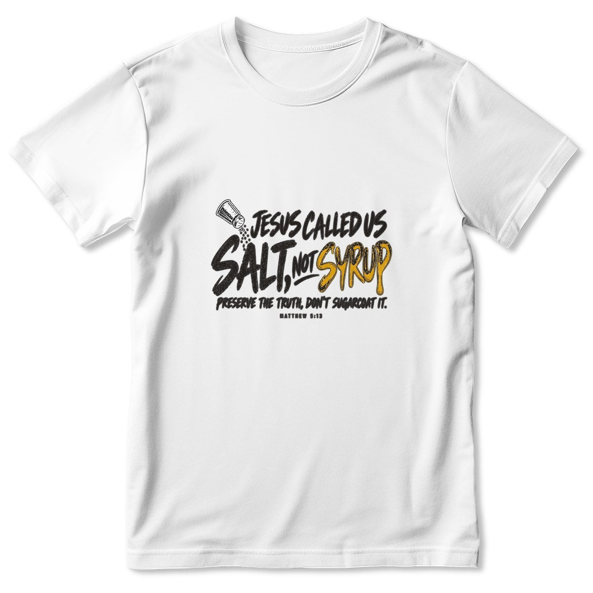 Jesus Called Us Salt Not Syrup, Gift For Pastor | 2D Unisex T-shirt