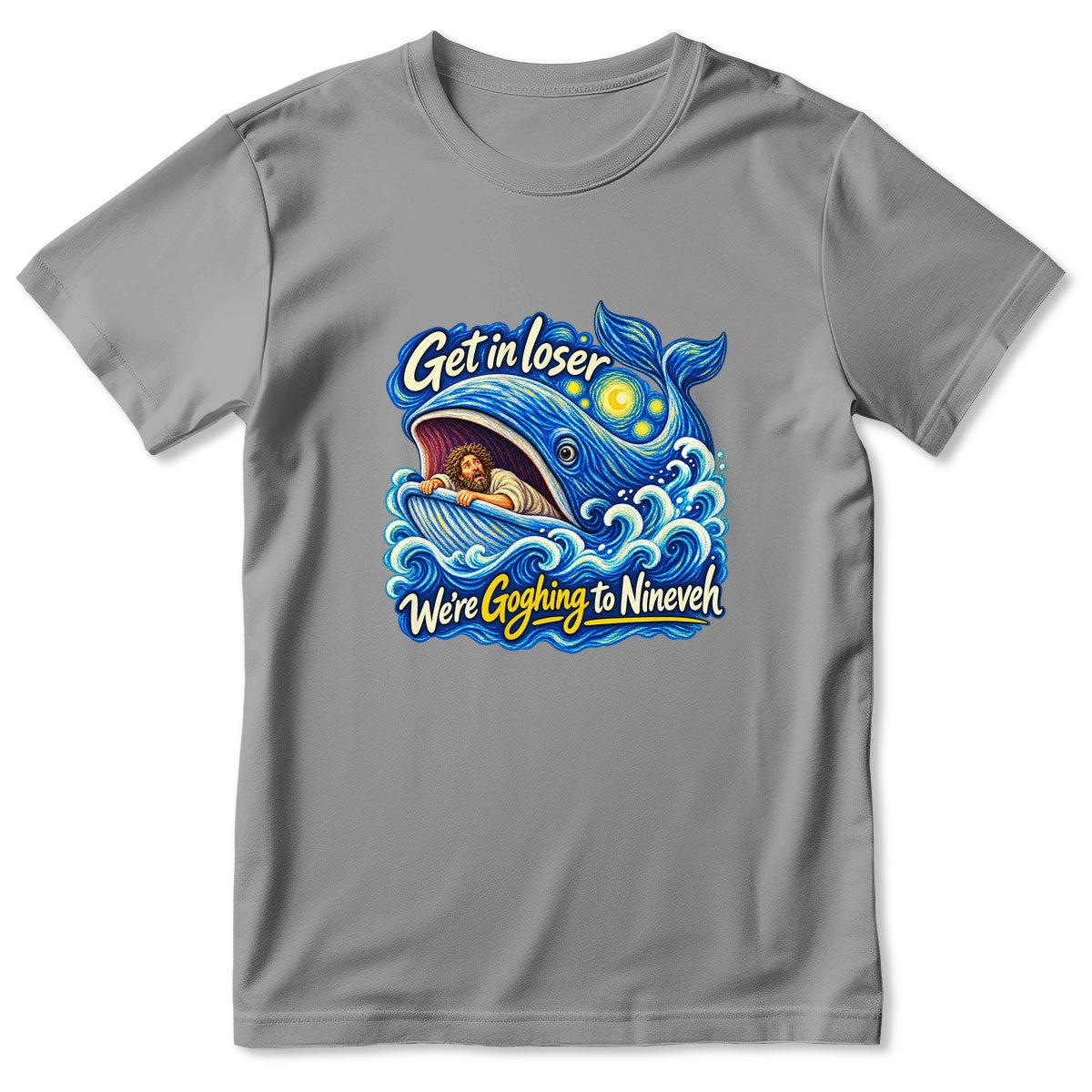 Get In Loser We're Goghing To Nineveh, Gift For Art Teacher | 2D Unisex T-shirt