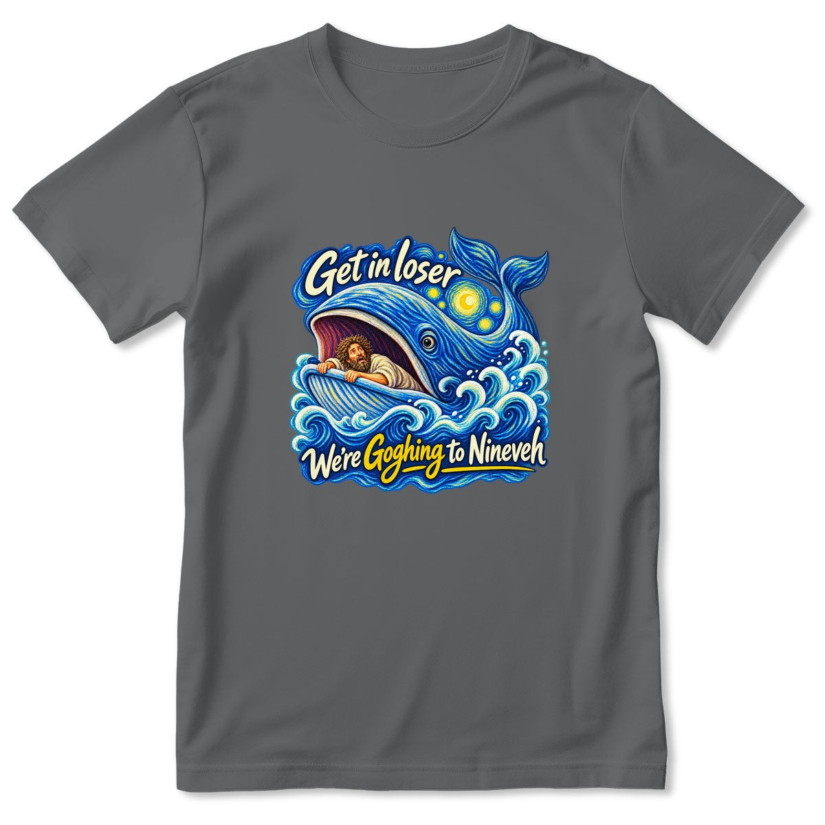 Get In Loser We're Goghing To Nineveh, Gift For Art Teacher | 2D Unisex T-shirt
