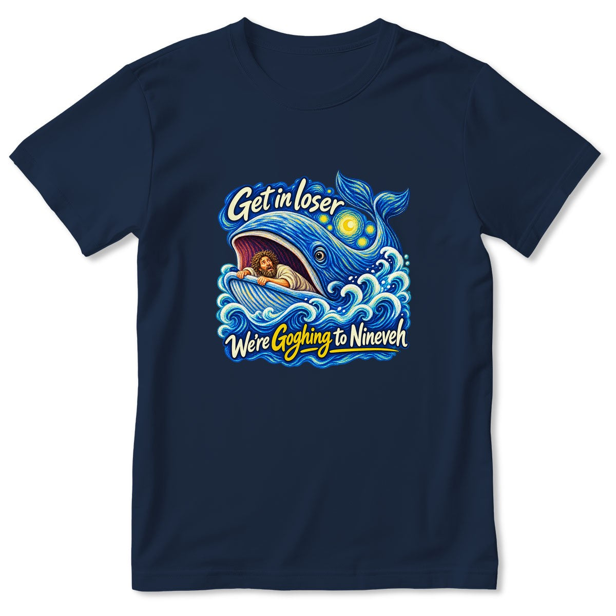 Get In Loser We're Goghing To Nineveh, Gift For Art Teacher | 2D Unisex T-shirt