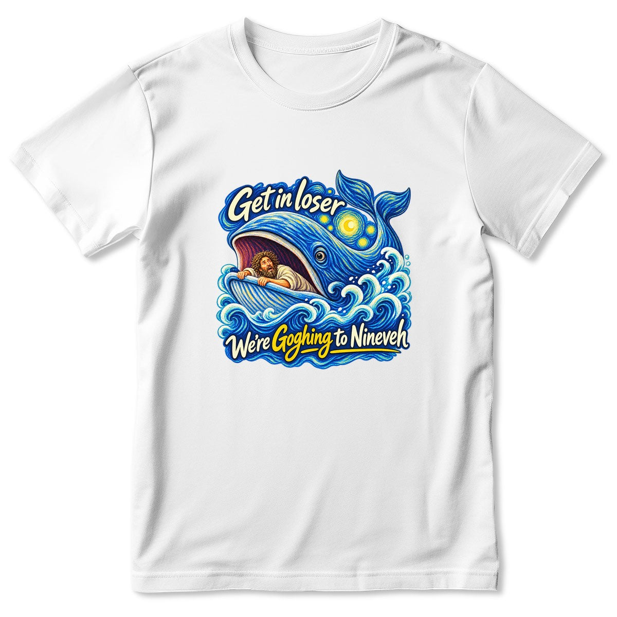 Get In Loser We're Goghing To Nineveh, Gift For Art Teacher | 2D Unisex T-shirt