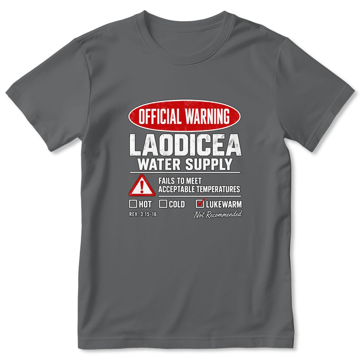 Official Warning Laodicea Water Supply, Gift For Bible Study Leader | 2D Unisex T-shirt