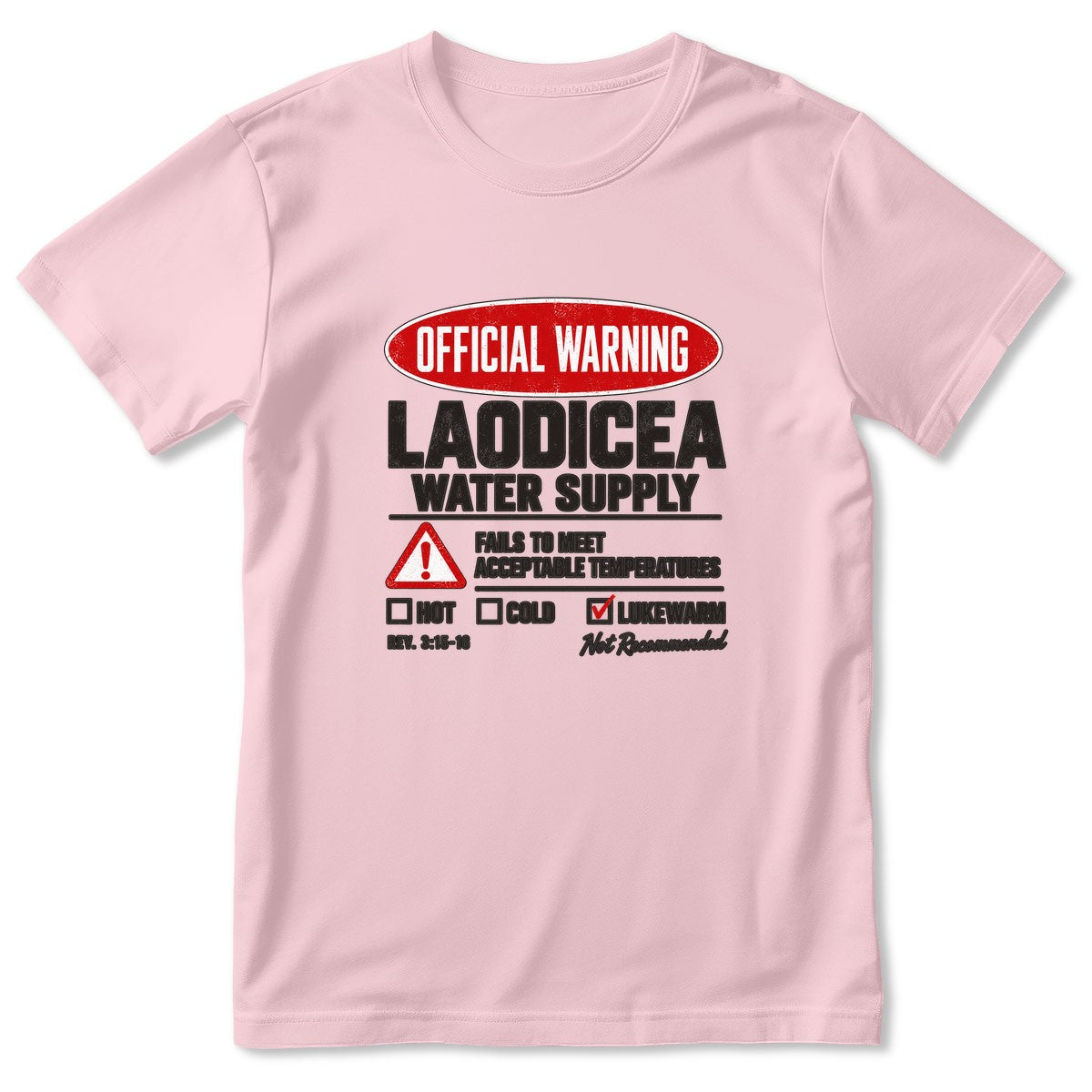 Official Warning Laodicea Water Supply, Gift For Bible Study Leader | 2D Unisex T-shirt