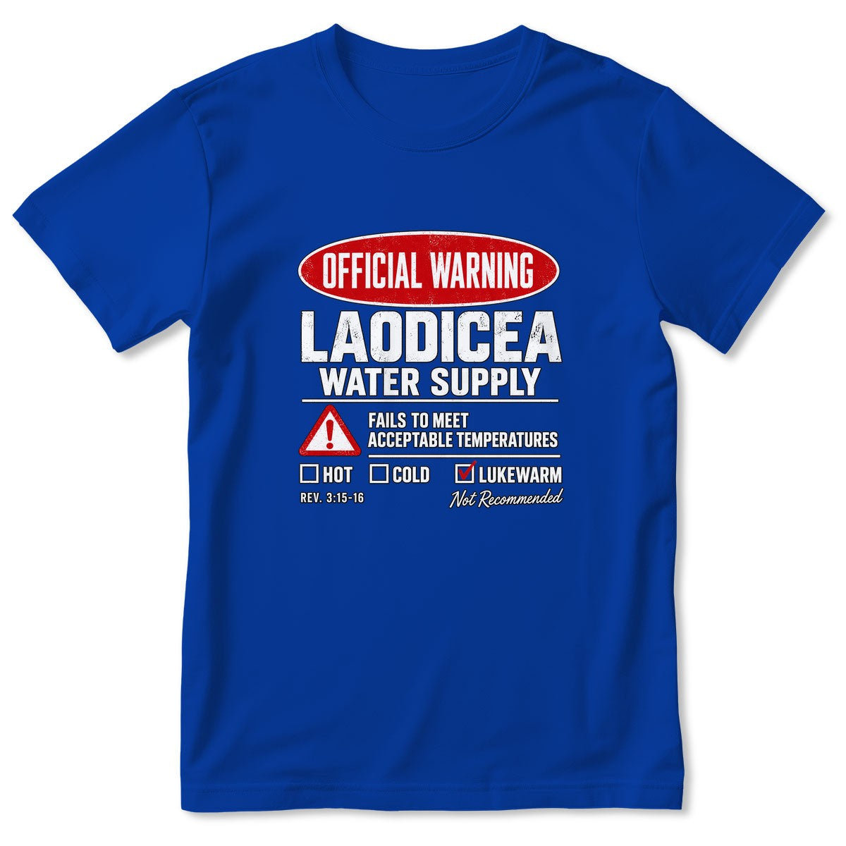 Official Warning Laodicea Water Supply, Gift For Bible Study Leader | 2D Unisex T-shirt