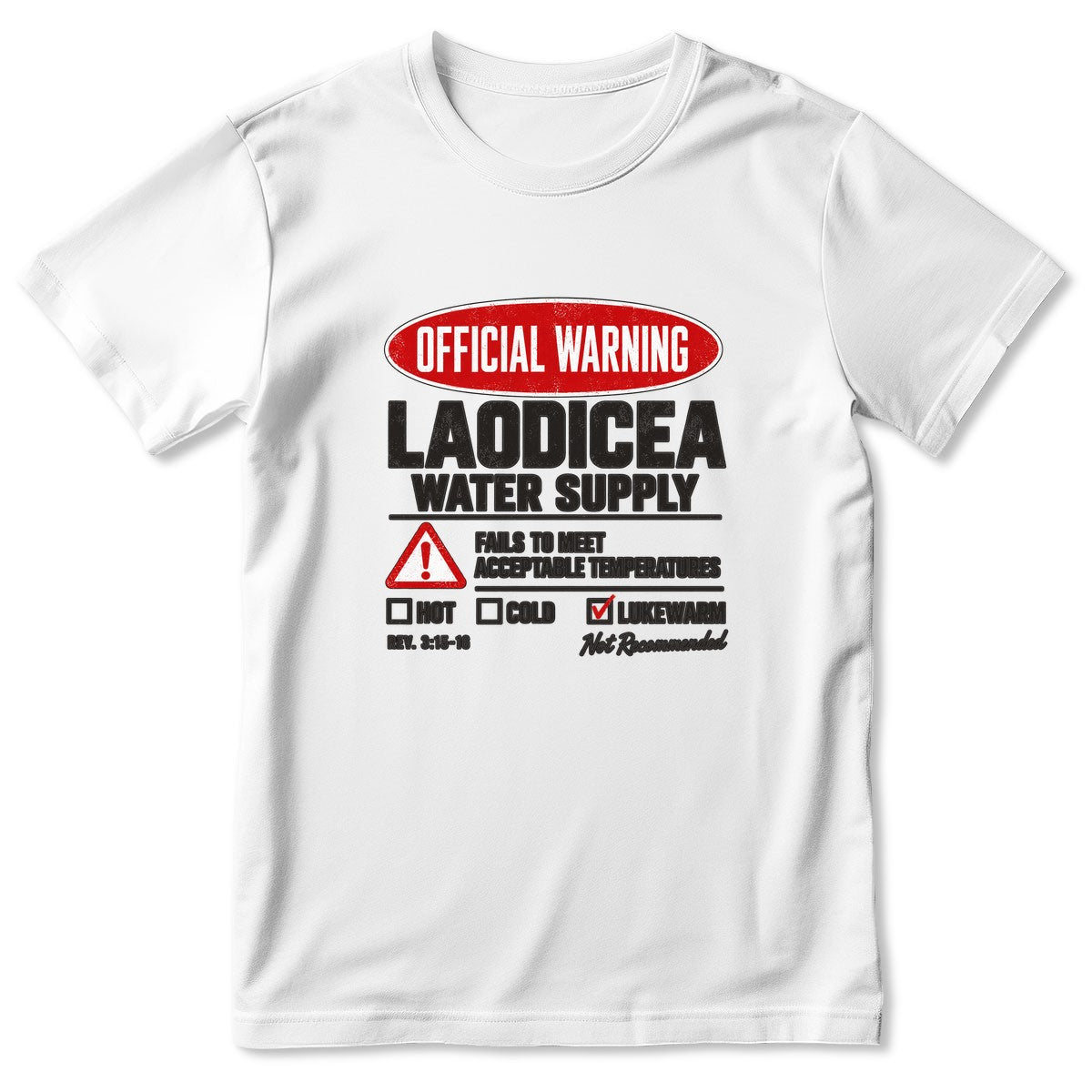 Official Warning Laodicea Water Supply, Gift For Bible Study Leader | 2D Unisex T-shirt
