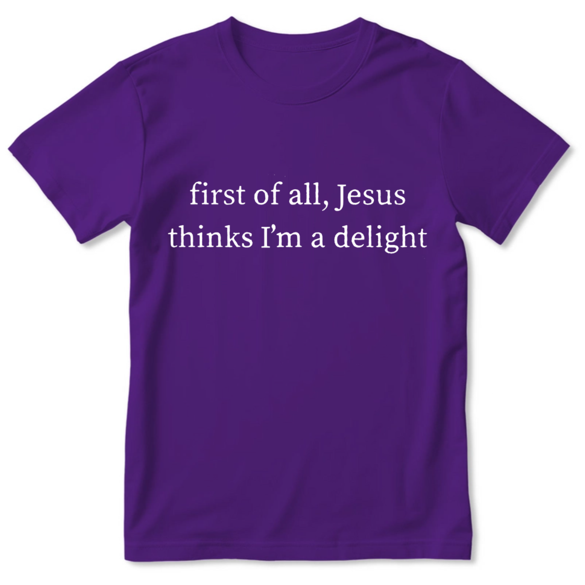 Jesus Thinks I'm A Delight | Personalized 2D Unisex T-shirt