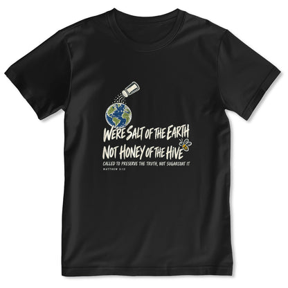 We're Salt Of The Earth Not Honey Of The Hive, Gift For Youth Pastor | 2D Unisex T-shirt