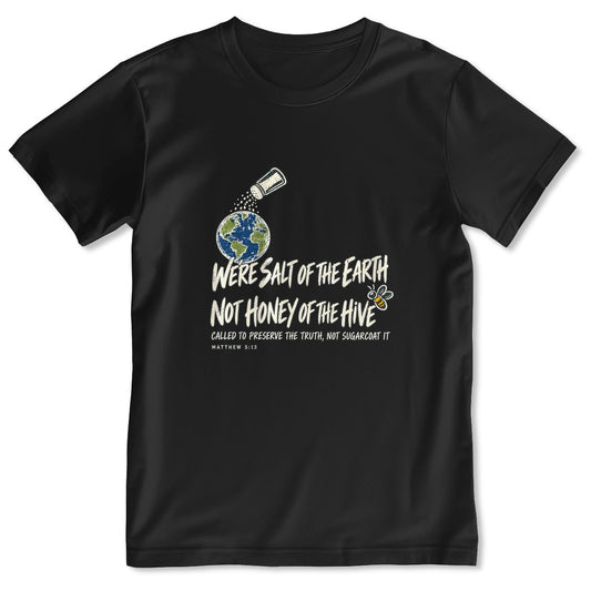 We're Salt Of The Earth Not Honey Of The Hive, Gift For Youth Pastor | 2D Unisex T-shirt