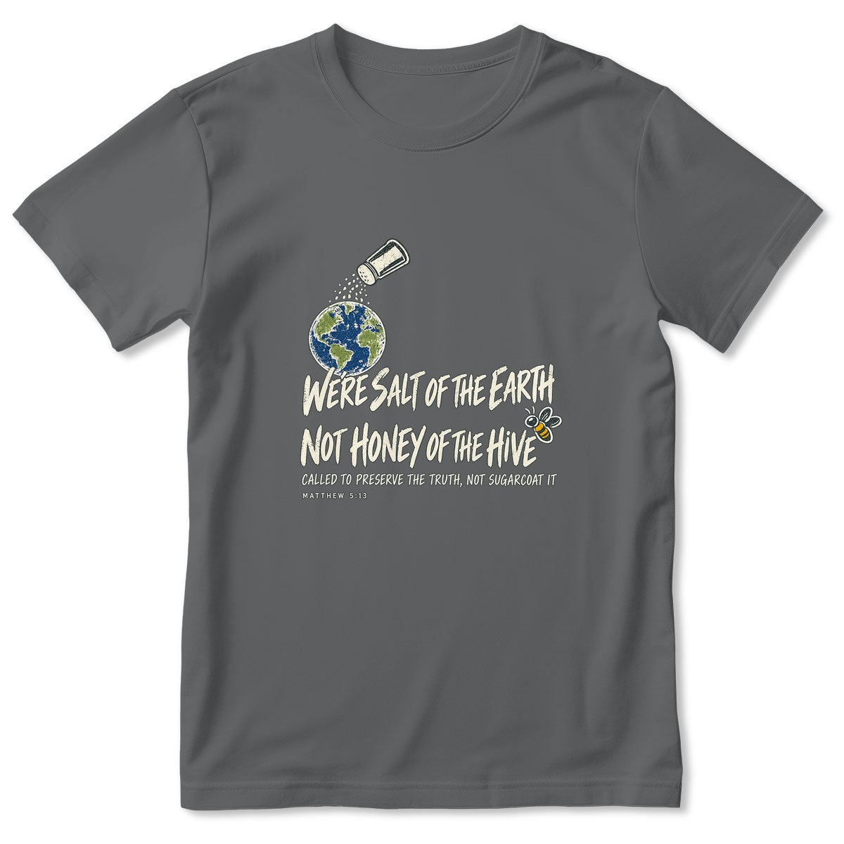 We're Salt Of The Earth Not Honey Of The Hive, Gift For Youth Pastor | 2D Unisex T-shirt