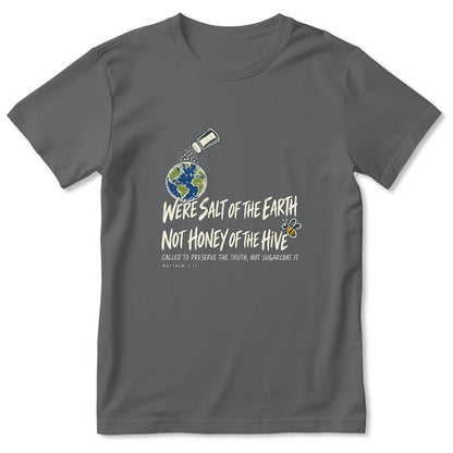 We're Salt Of The Earth Not Honey Of The Hive, Gift For Youth Pastor | 2D Unisex T-shirt