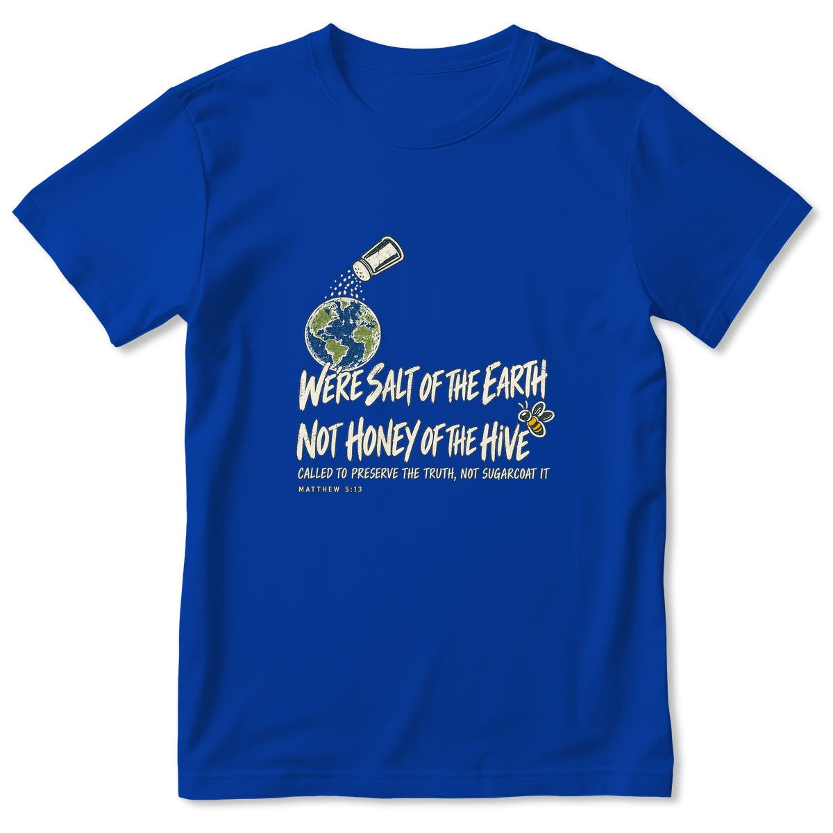 We're Salt Of The Earth Not Honey Of The Hive, Gift For Youth Pastor | 2D Unisex T-shirt
