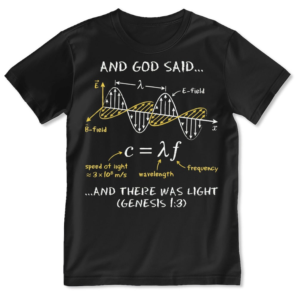 And God Said... And There Was Light, Gift For Christian Self | 2D Unisex T-shirt
