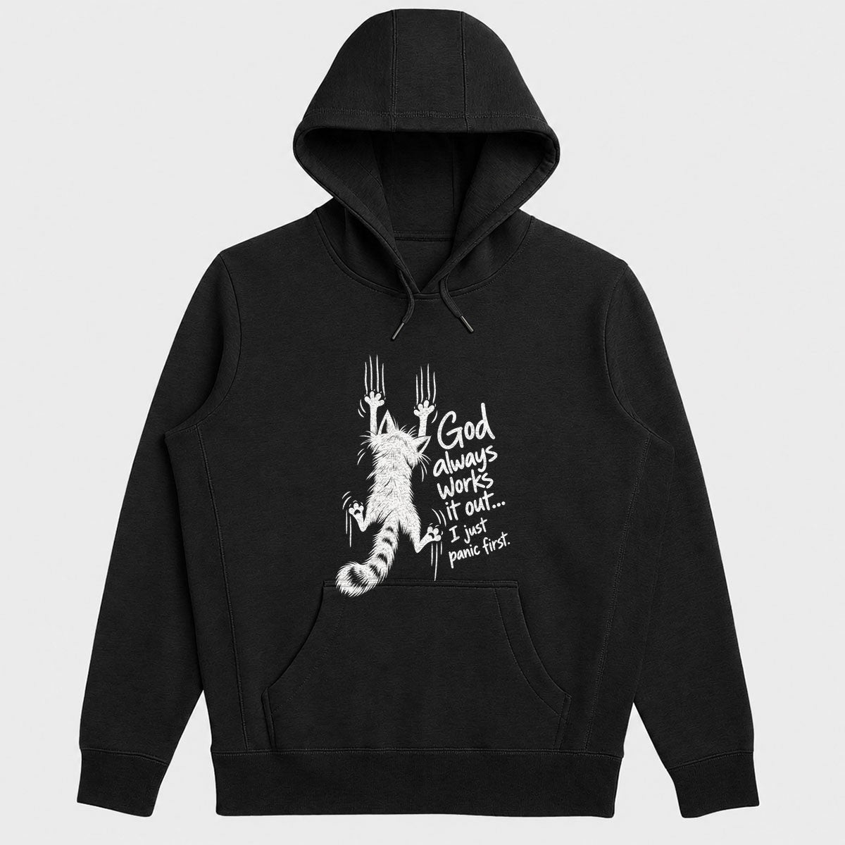 God Always Works It Out I Just Panic First, Gift For Cat Mom | 2D Unisex Hoodie