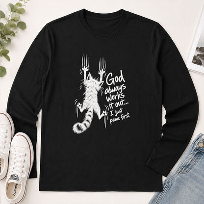 God Always Works It Out I Just Panic First, Gift For Cat Mom | 2D Unisex Long Sleeve