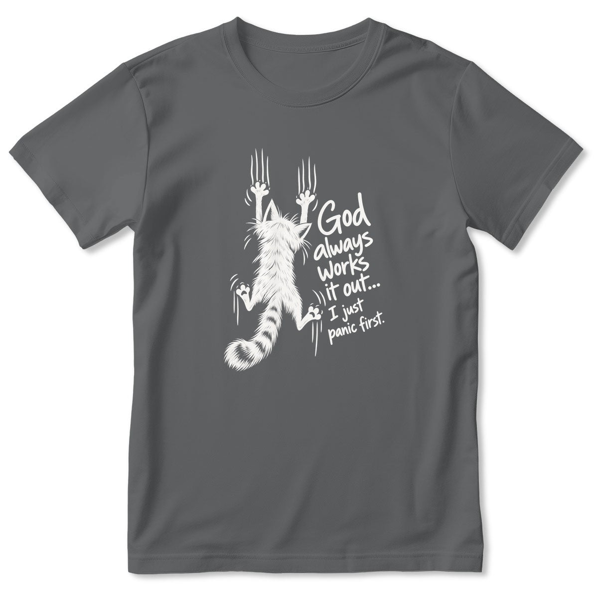 God Always Works It Out I Just Panic First, Gift For Cat Mom | 2D Unisex T-shirt