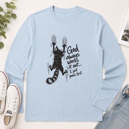God Always Works It Out I Just Panic First, Gift For Cat Mom | 2D Unisex Long Sleeve
