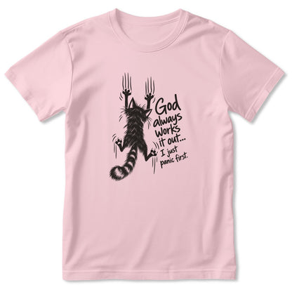 God Always Works It Out I Just Panic First, Gift For Cat Mom | 2D Unisex T-shirt
