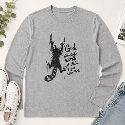 God Always Works It Out I Just Panic First, Gift For Cat Mom | 2D Unisex Long Sleeve