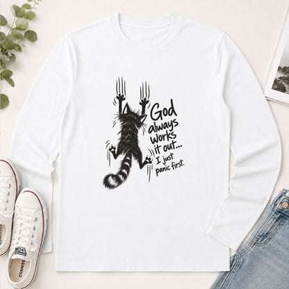 God Always Works It Out I Just Panic First, Gift For Cat Mom | 2D Unisex Long Sleeve